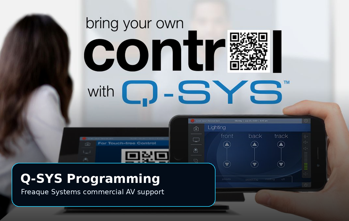 Q-SYS Programming at Freaque Systems