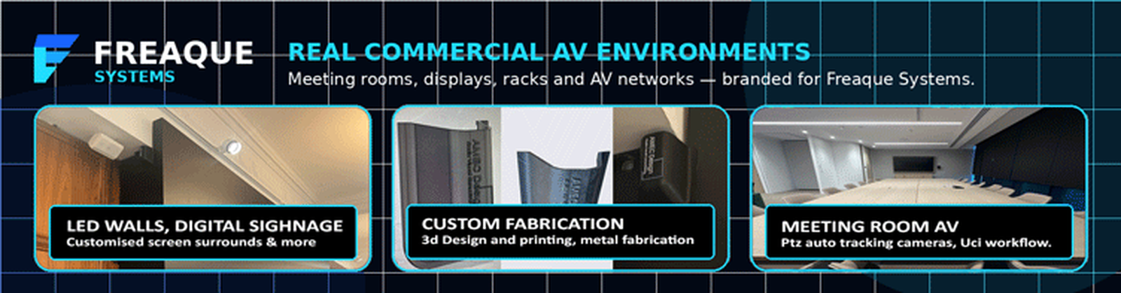 Real commercial AV environments including meeting rooms, LED displays and AV network racks branded for Freaque Systems